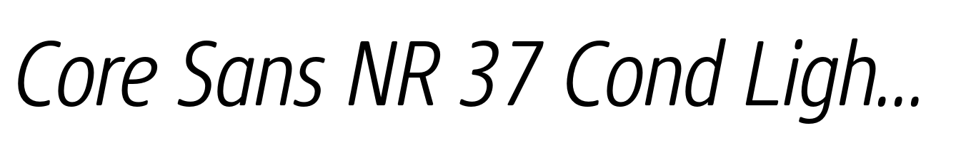 Core Sans NR 37 Cond Light Italic